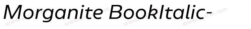 Morganite BookItalic字体转换 Morganite BookItalic字体转换